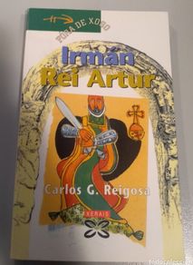 Libros: Irmán Rei Artur Reigosa, Carlos G. Xerais / 978-84-8302-606-9